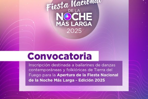 Ushuaia abre una nueva convocatoria a bailarinas y bailarines para la apertura de la “Fiesta Nacional de la Noche Más Larga”
